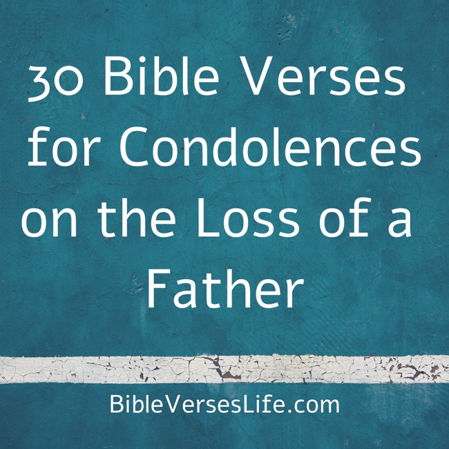 30 Bible Verses for Condolences on the Loss of a Father