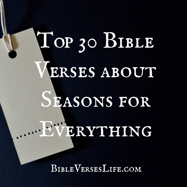 Top 30 Bible Verses about Seasons for Everything