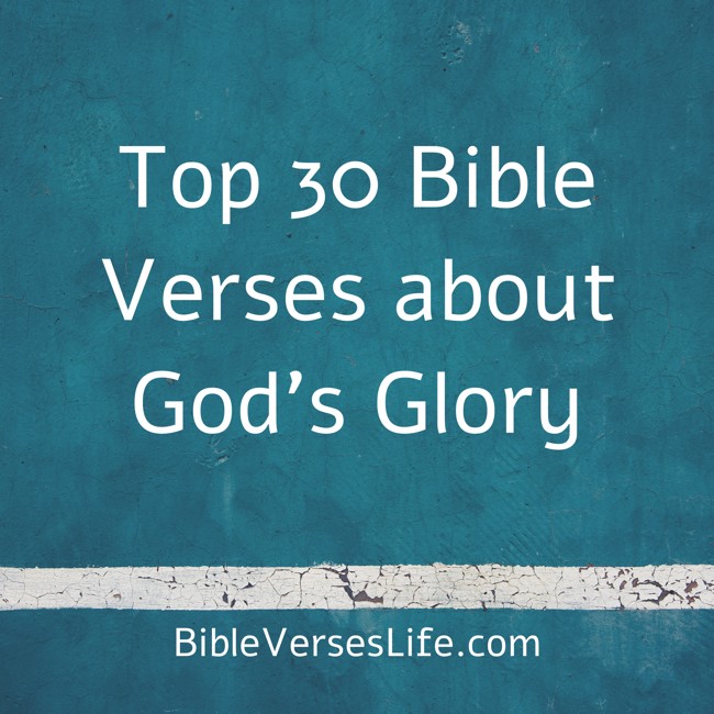 Top 30 Bible Verses about God’s Glory