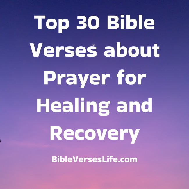 Top 30 Bible Verses about Prayer for Healing and Recovery