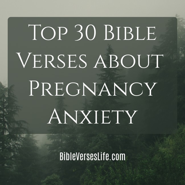 Top 30 Bible Verses about Pregnancy Anxiety