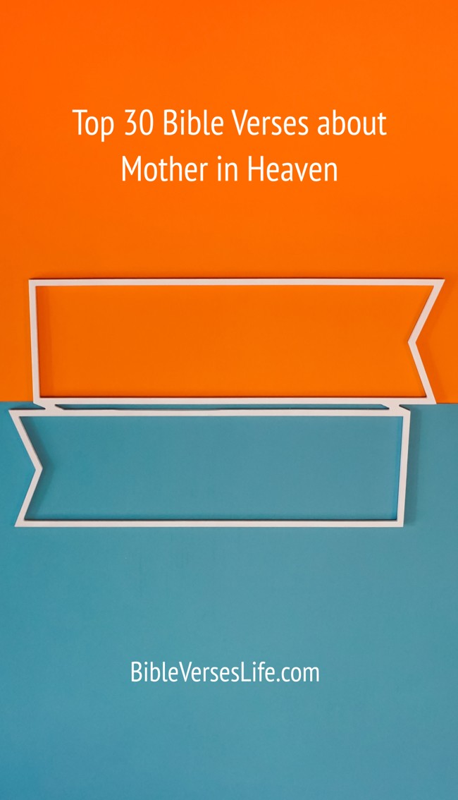 Top 30 Bible Verses about Mother in Heaven