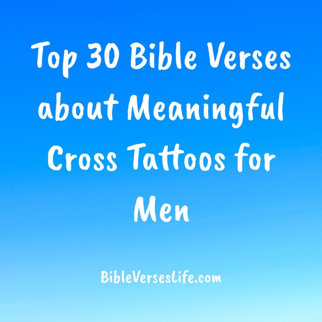 Top 30 Bible Verses about Meaningful Cross Tattoos for Men