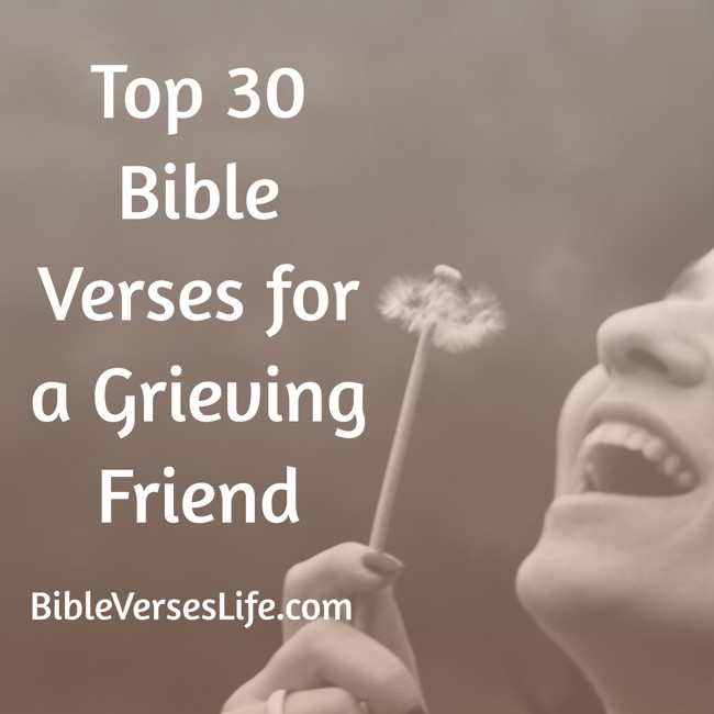 Top 30 Bible Verses for a Grieving Friend