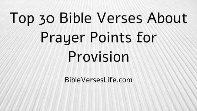 Top 30 Bible Verses About Prayer Points for Provision