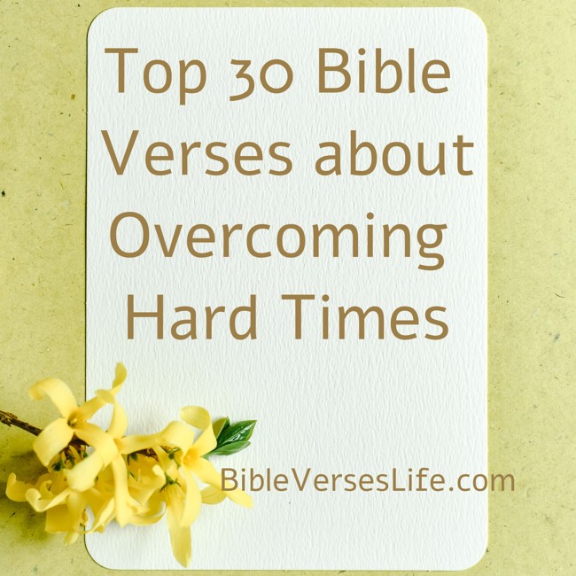 Top 30 Bible Verses about Overcoming Hard Times