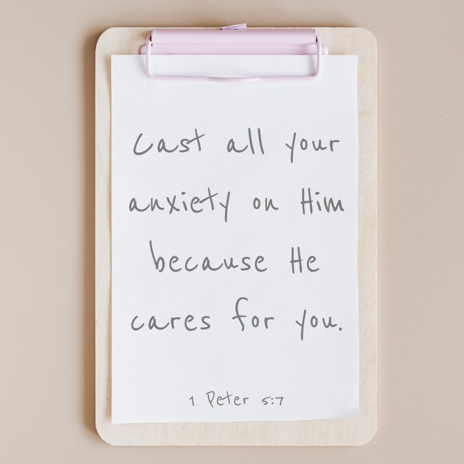 Cast all your anxiety on Him because He cares for you. - 1 Peter 5:7