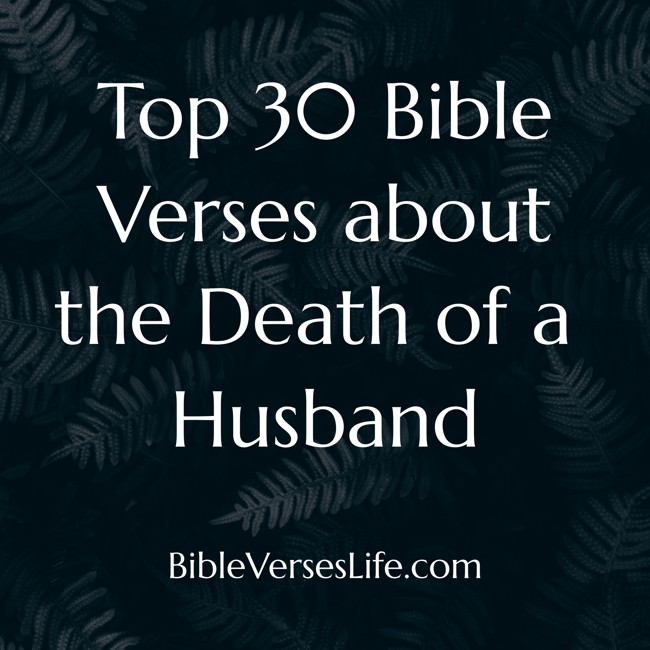 Top 30 Bible Verses about the Death of a Husband