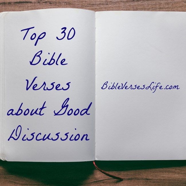 Top 30 Bible Verses about Good Discussion