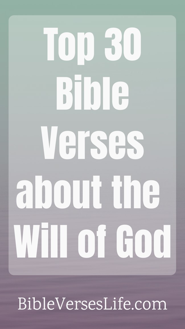 Top 30 Bible Verses about the Will of God