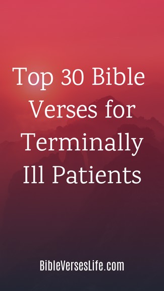 Top 30 Bible Verses for Terminally Ill Patients