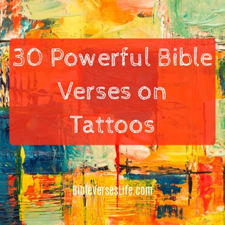 30 Powerful Bible Verses on Tattoos