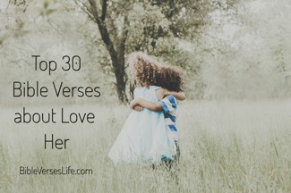 Top 30 Bible Verses about Love Her