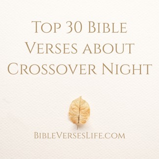 Top 30 Bible Verses about Crossover Night