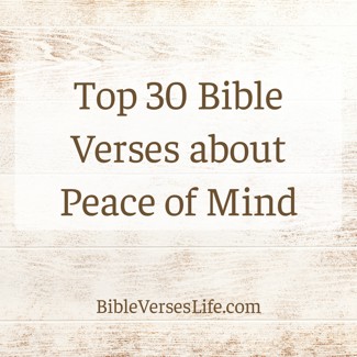Top 30 Bible Verses about Peace of Mind
