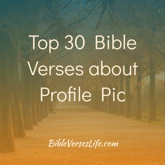 Top 30 Bible Verses about Profile Pic