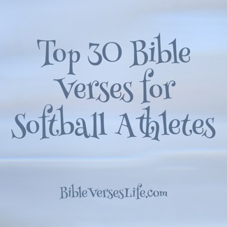 Top 30 Bible Verses for Softball Athletes