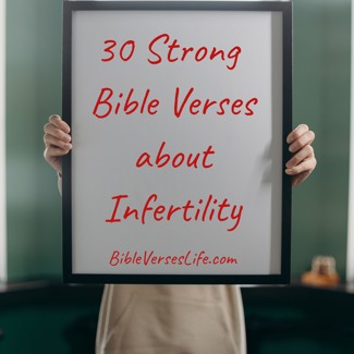 30 Strong Bible Verses about Infertility