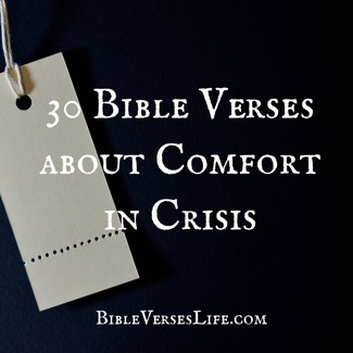 30 Bible Verses about Comfort in Crisis