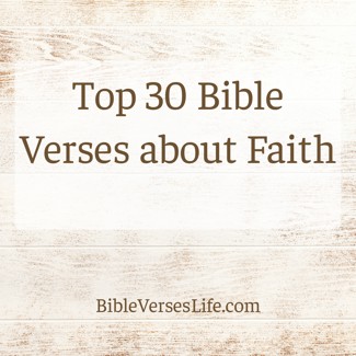 Top 30 Bible Verses about Faith
