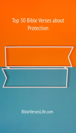 Top 30 Bible Verses about Protection