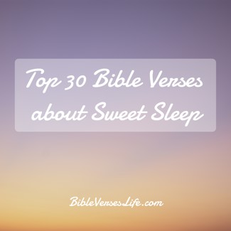 Top 30 Bible Verses about Sweet Sleep