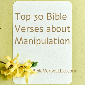 Top 30 Bible Verses about Manipulation