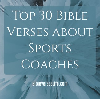 Top 30 Bible Verses about Sports Coaches