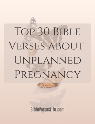 Top 30 Bible Verses about Unplanned Pregnancy