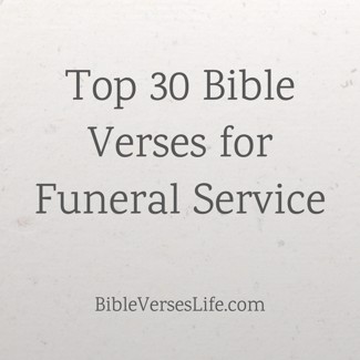 Top 30 Bible Verses for Funeral Service