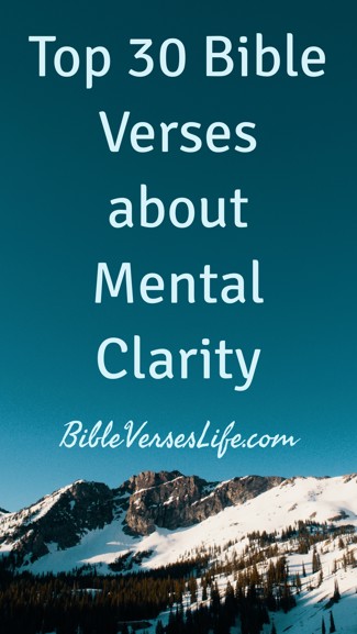 Top 30 Bible Verses about Mental Clarity