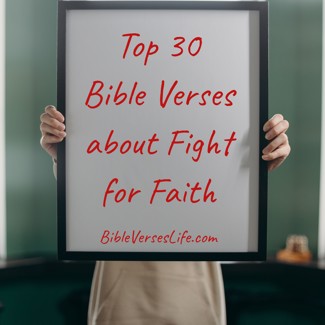 Top 30 Bible Verses about Fight for Faith