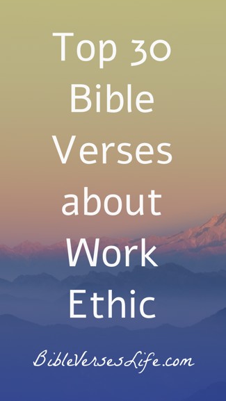 Top 30 Bible Verses about Work Ethic