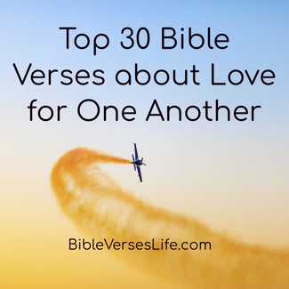 Top 30 Bible Verses about Love for One Another