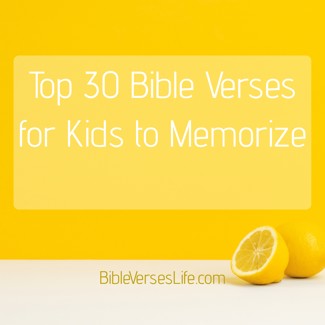 Top 30 Bible Verses for Kids to Memorize