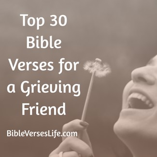 Top 30 Bible Verses for a Grieving Friend