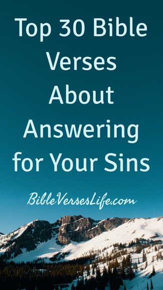 Top 30 Bible Verses About Answering for Your Sins
