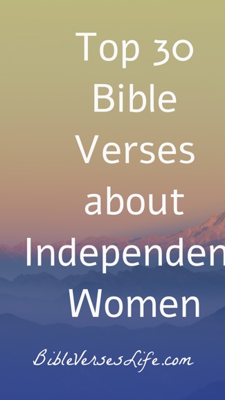 Top 30 Bible Verses about Independent Women