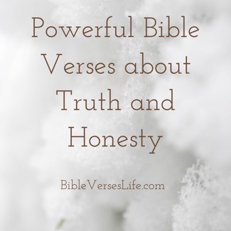 Powerful Bible Verses about Truth and Honesty