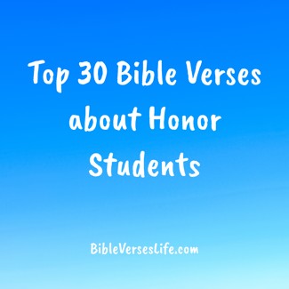 Top 30 Bible Verses about Honor Students