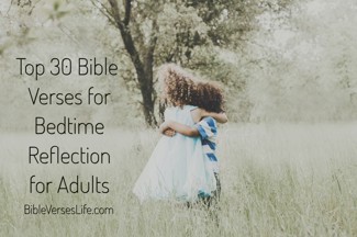 Top 30 Bible Verses for Bedtime Reflection for Adults