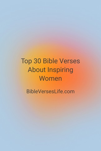 Top 30 Bible Verses About Inspiring Women