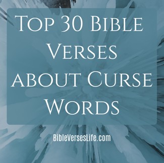 Top 30 Bible Verses about Curse Words
