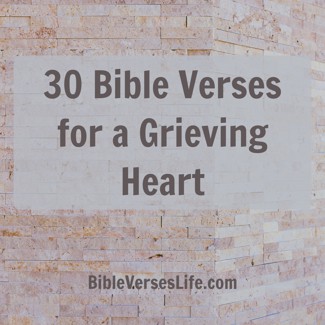 30 Bible Verses for a Grieving Heart