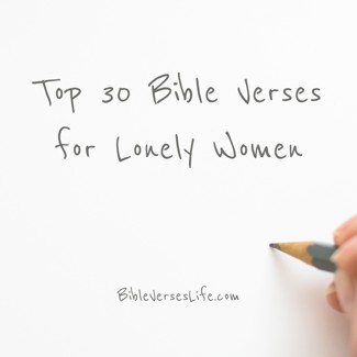 Top 30 Bible Verses for Lonely Women