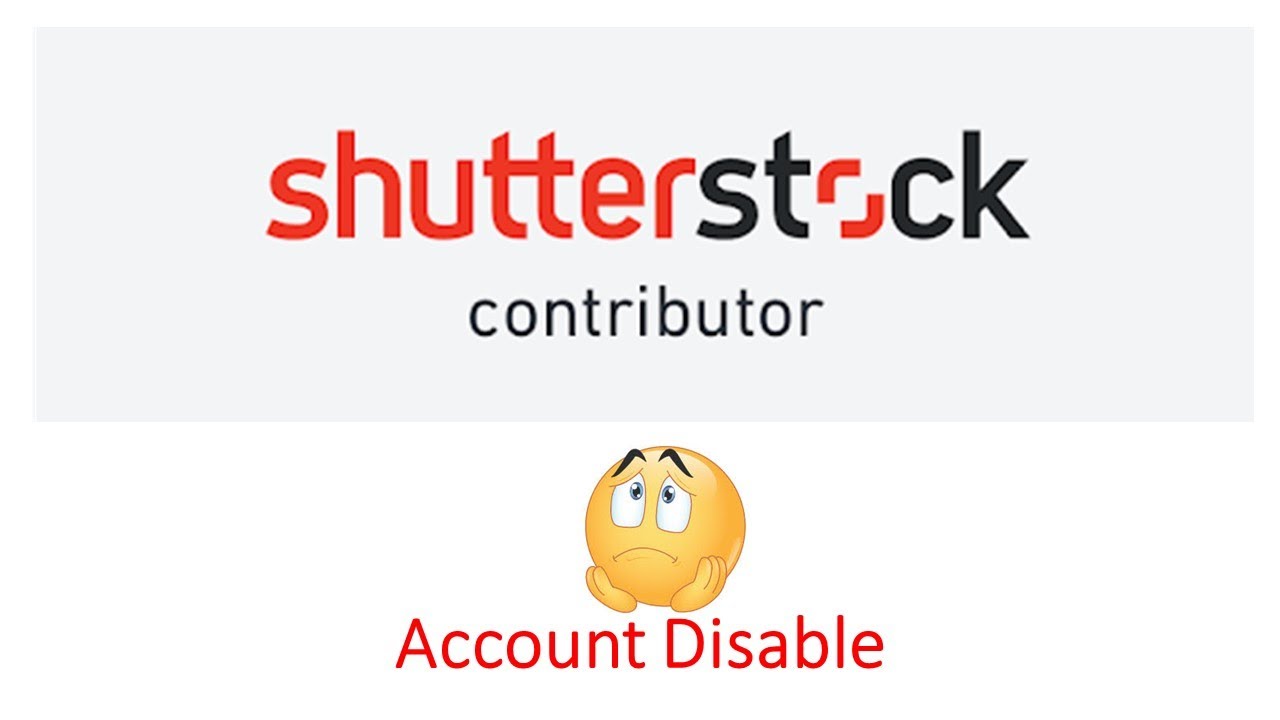 Shutterstock Contributor Account DisableBlocked YouTube
