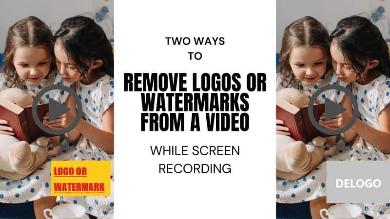 Two Ways to Remove Logos or Watermarks from a Video While Screen 