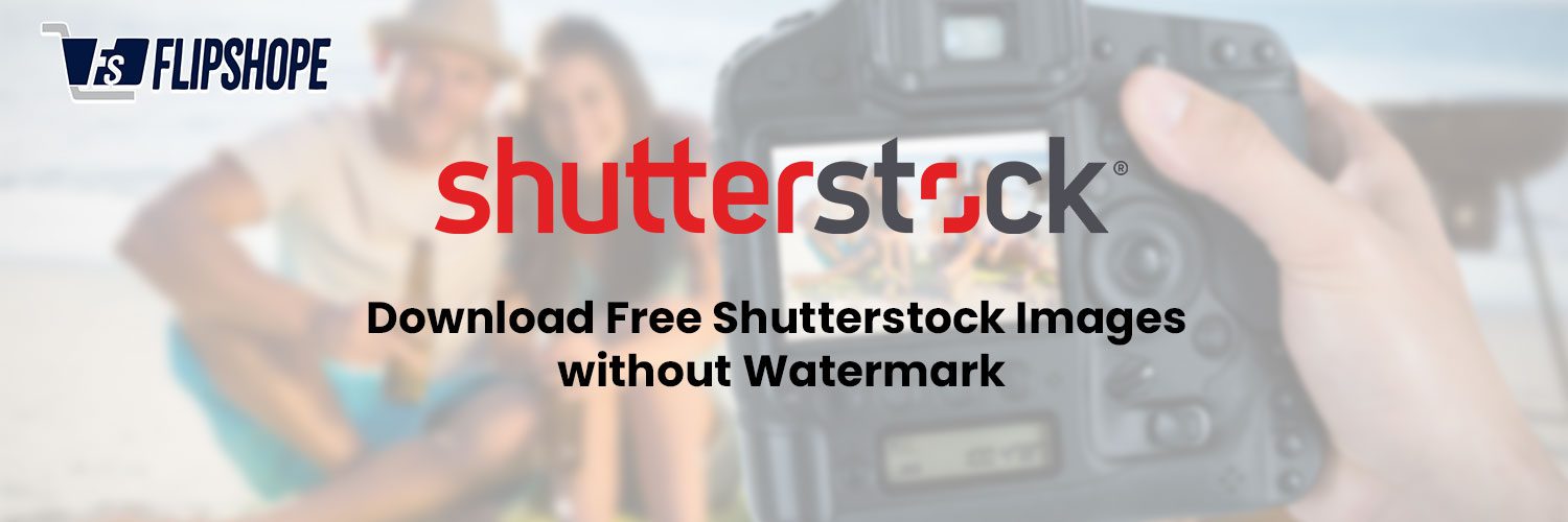 How to Download Shutterstock Images Without Watermarks in 2019?