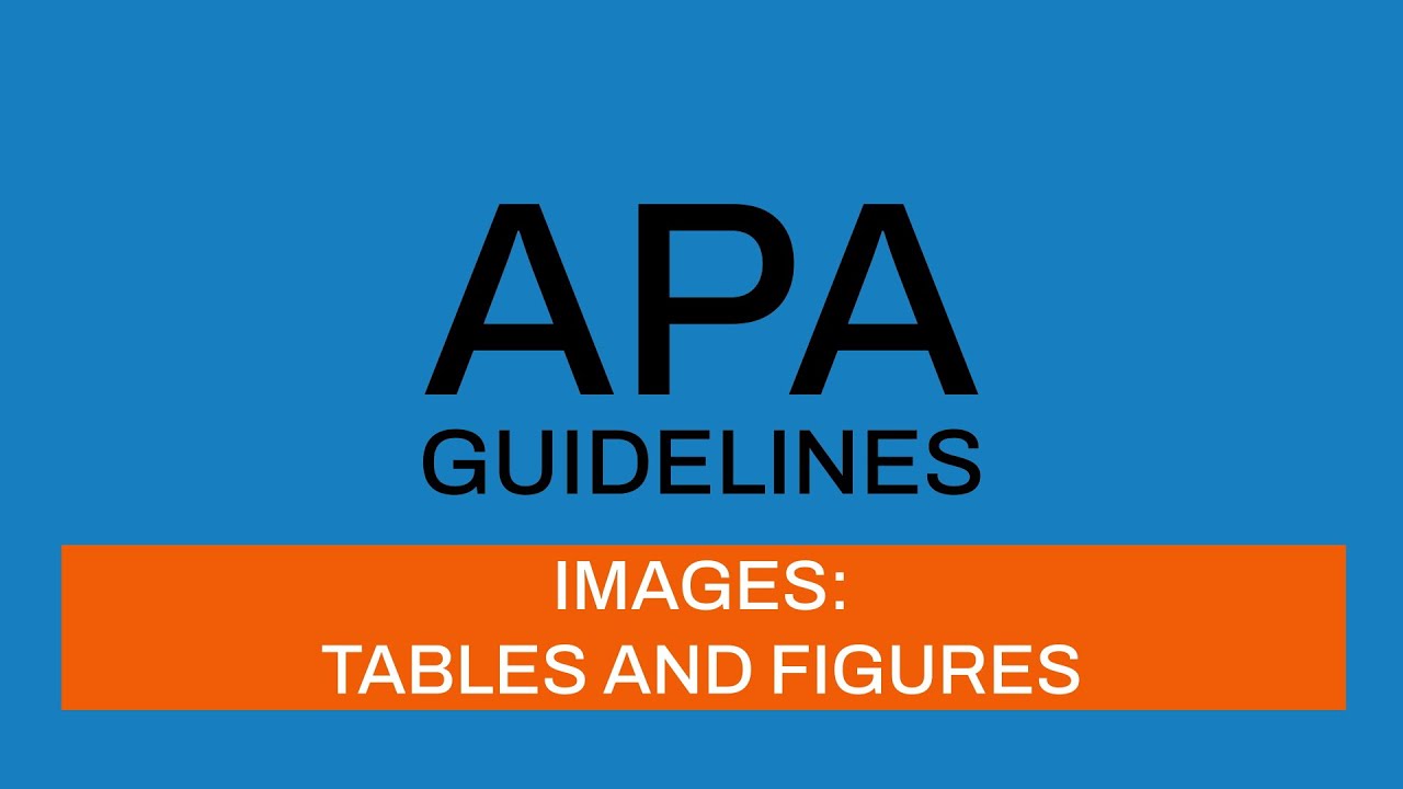 APA Guidelines 7th edition Images Tables and Figures YouTube