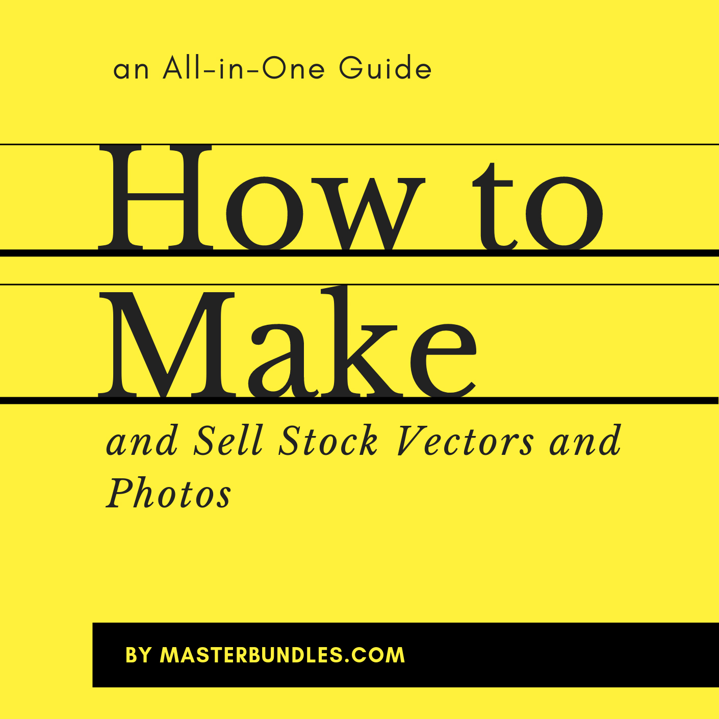 How to Make and Sell Stock Vectors and Photos an AllinOne Guide 
